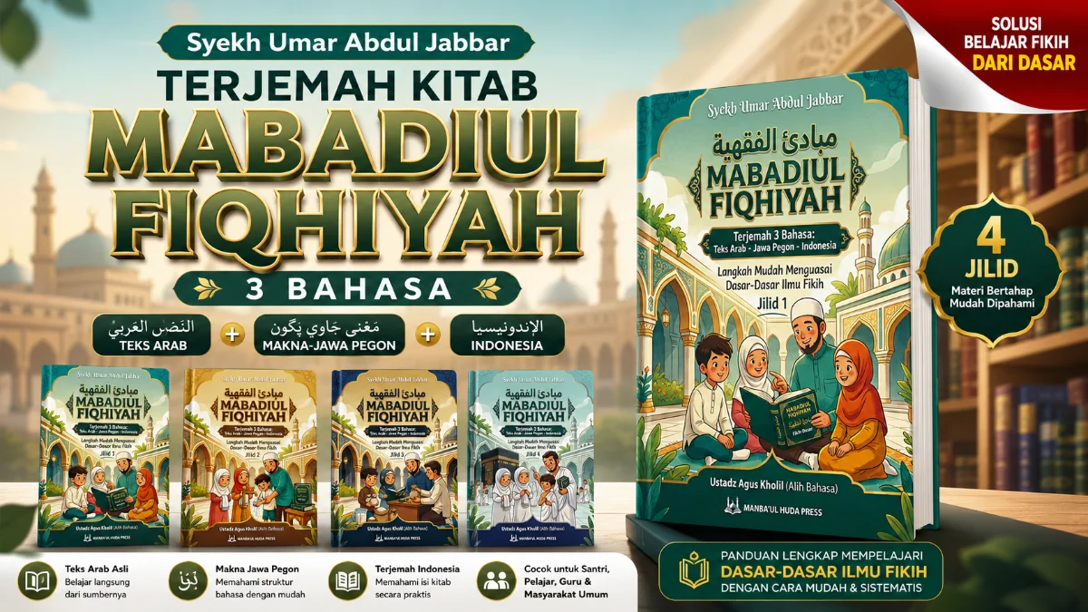 Terjemah Kitab MABADIUL FIQHIYAH 3 Bahasa: Solusi Belajar Fikih Dasar dengan Makna Jawa Pegon dan Indonesia