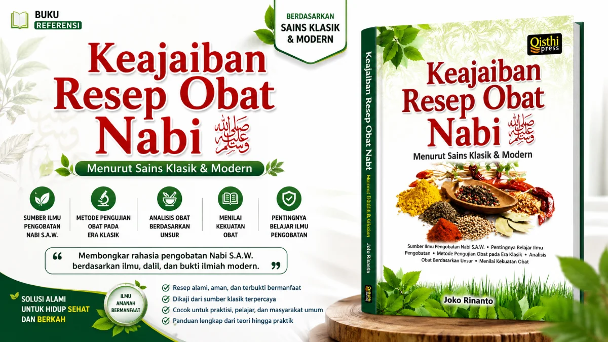 MENYINGKAP KEAJAIBAN RESEP OBAT NABI: HARMONISASI SAINS KLASIK DAN MODERN DALAM THIBBUN NABAWI